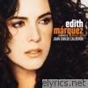 Edith Marquez - Quien Te Cantara - La Musica de Juan Carlos Calderon