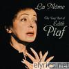 Edith Piaf - La Mome: The Very Best of Edith Piaf
