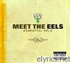 Eels - Meet the Eels - Essential Eels, Vol. 1 (1996-2006) [Audio Version]