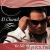 El Chaval - Ya Me Canse