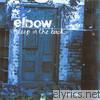Elbow - Asleep In the Back