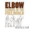 Elbow - Leaders of the Free World