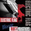 Blooze Rock Masters: Electric Flag