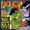 Electric Frankenstein - Listen Up, Baby