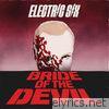 Electric Six - Bride of the Devil