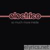 Electrico - So Much More Inside