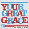 Your Great Grace