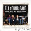 Eli Young Band - Life At Best