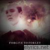 Elijah Jones - Forgive to Forget
