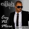 Elijah King - Cry No More - EP