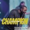 Champion (feat. Laken Golden & Heiress Felder) [Live] - Single