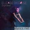 Elizabeth Rose - Crystallise - EP