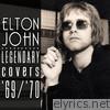 Elton John - The Legendary Covers Album '69-'70