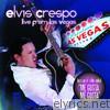 Elvis Crespo - Elvís Crespo: Live from Las Vegas