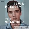 Elvis Presley - Elvis Presley: The Searcher (The Original Soundtrack) [Deluxe]