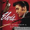Elvis Presley - Today, Tomorrow and Forever