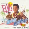 Elvis Presley - Blue Hawaii (Collector's Edition) [Original Soundtrack Recording]
