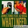 What I Need (feat. 42 Dugg) - Single