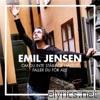 Emil Jensen - Om Du Inte Står för Något Faller Du för Allt (Samlade låtar)