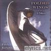 Folded Wings - A Tribute