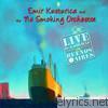 Emir Kusturica & The No Smoking Orchestra - Live Is a Miracle In Buenos Aires