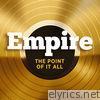 Empire Cast - The Point of It All (feat. Anthony Hamilton) - Single