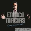 Enrico Macias - Venez tous mes amis  !
