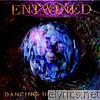 Entwined - Dancing Under Glass