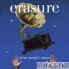 Erasure - Other People's Songs