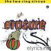 Erasure - The Two Ring Circus