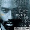 Eric Benet - A Day In the Life