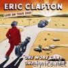 Eric Clapton - One More Car, One More Rider (Live)