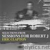 Eric Clapton - Sessions for Robert J - EP