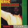 Eric Donaldson - Young & Reckless