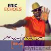Eric Echoes - Majestic Casual - EP
