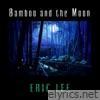 Bamboo and the Moon - Single