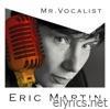 Eric Martin - MR.VOCALIST