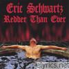 Eric Schwartz - Redder Than Ever