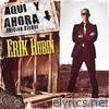 Erik Rubin - Aquí y Ahora (Edición Deluxe)
