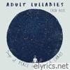 Adult Lullabies: Songs of Peace in Times of Chaos - EP