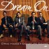 Ernie Haase & Signature Sound - Dream On