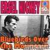 Ersel Hickey - Bluebirds Over the Mountain (Remastered) - Single