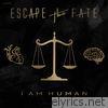 Escape The Fate - I Am Human