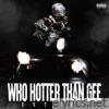 Est Gee - Who Hotter Than Gee - Single