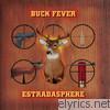 Estradasphere - Buck Fever
