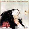 Etta James - Come a Little Closer