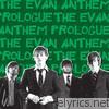 Evan Anthem - Prologue