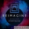 Everfound - Reimagine - EP