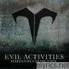 Evil Activities: Hardcore Collection