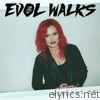 Evol Walks - Without Me - Single